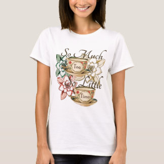 T-shirt Tellement thé tellement peu d'heure