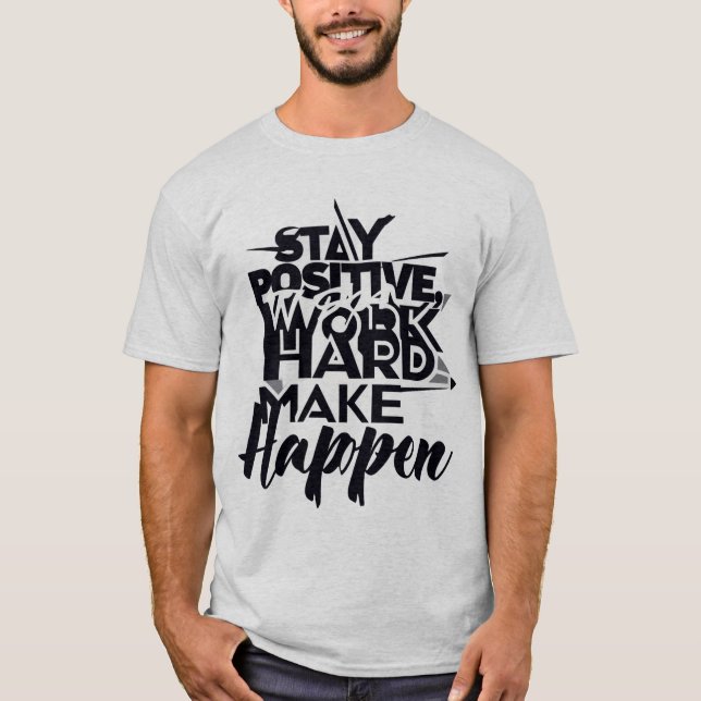 T-shirt Téméraire Motivationnel Design Rester positif (Devant)