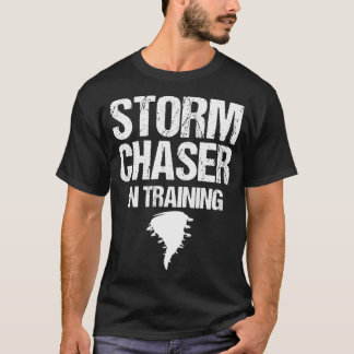 T-shirt Tempête Chaser En Formation Météorologue Storm Cha