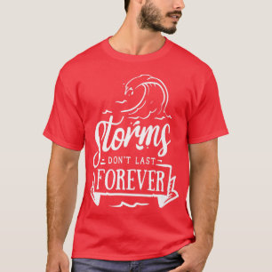 T-shirt Tempêtes ne dernier jamais Dieu Motivation Faith 1