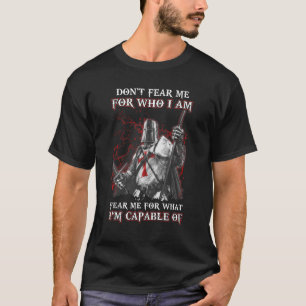 T-shirt Templier Chevalier Ne Me Craignez Pas Pour Qui Je