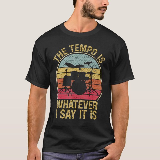 T-shirt Tempos Est Ce Que Je Dis C'Est Drummer Music F (Devant)