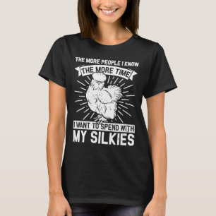 T-shirt Temps avec mes Silkies  Poulet soyeux Oiseau Silki