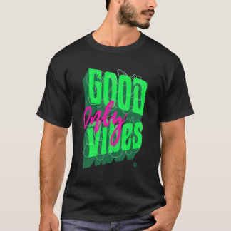 T-shirt Tendance de Citation Positive « Good Vibes