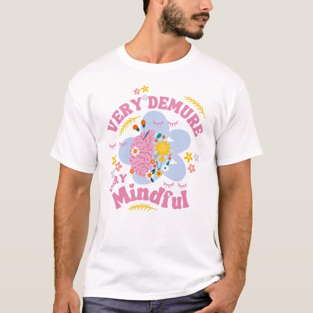 T-shirt Tendance TRÈS DEMURE TRÈS MINDFUL Floral (Devant)