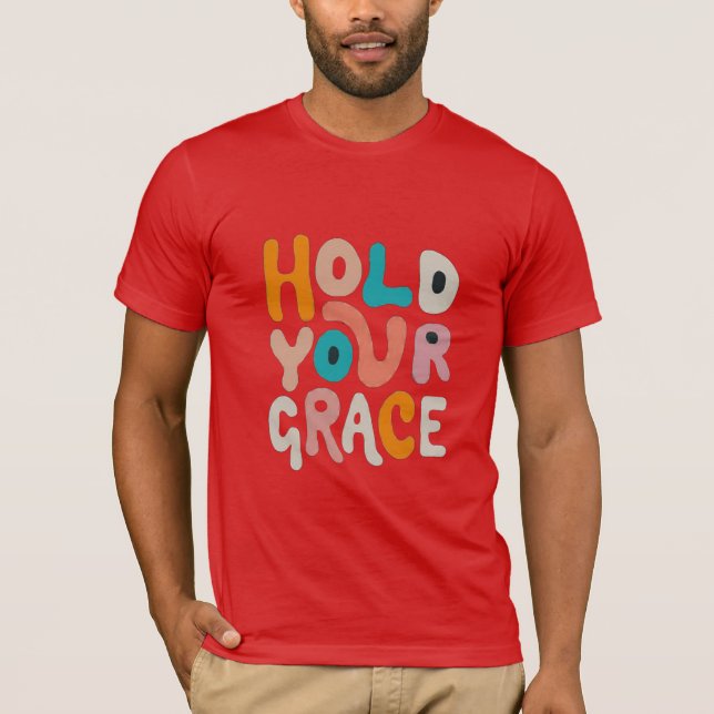 T-shirt Tenez votre grâce (Devant)