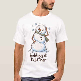 T-shirt Tenir le Coup – Humour d'Hiver Drôle de Bonhomme d