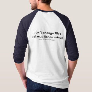 T-shirt TenkaraTalk - "Je ne change pas de mouches