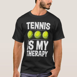 T-shirt Tennis Est Ma Thérapie Tennis Balls Tennis Love