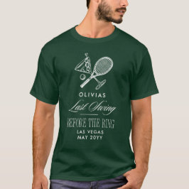 T-shirt Tennis Last Swing Before The Ring Bachelorette