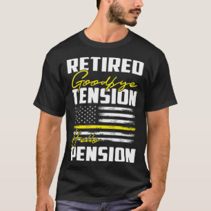 T-shirt Tension d'adieu à la retraite Hello Pension Dispat