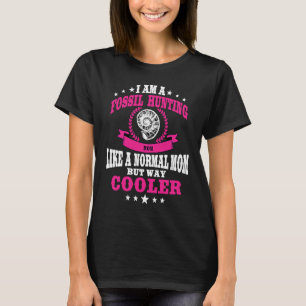 T-shirt Tenue de maman chasseuse de fossiles Femme chasseu