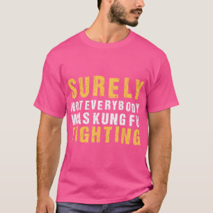 T-shirt Tenue vintage Certainement Pas Tout Le Monde Était