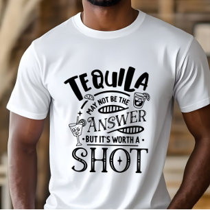 T-shirt Tequila drôle n'est peut-être pas la réponse 