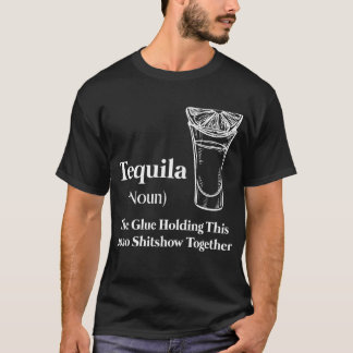 T-shirt Tequila (Noun) La Colle Tenant Ce Shitshow 2020