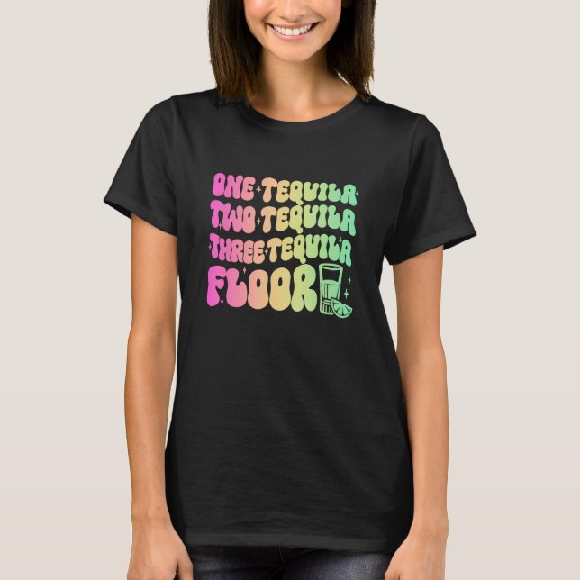 T-shirt Tequila  One Tequila Two Tequila Three Tequila Flo (Devant)