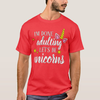 T-shirt Terminé Adulte Permet D'Être Unicornes
