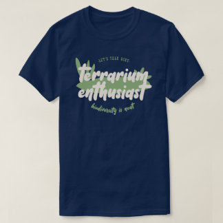 T-shirt Terrarium Enthousiaste - Parlons de la saleté biod