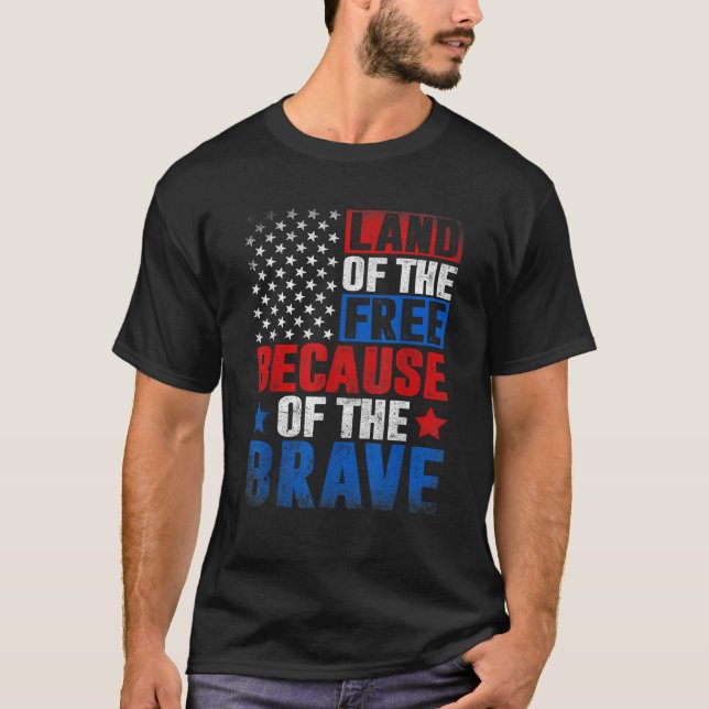 T-shirt Terre De La Liberté À Cause Du Brave Drapeau Améri (Devant)