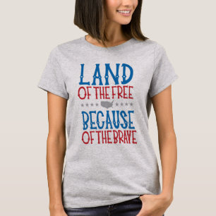 T-shirt Terre des libres grâce aux braves Patriote T-