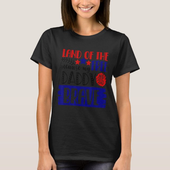 T-shirt Terre Des Libres Parce Que Mon Papa Est Courageux  (Devant)