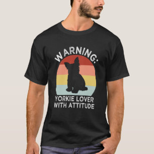 T-shirt Terrier Yorkshire de Yorkie d'avertissement avec A