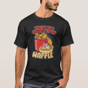 T-shirt T'es Le Poulet Pour Mes Waffles Du Petit Déjeuner