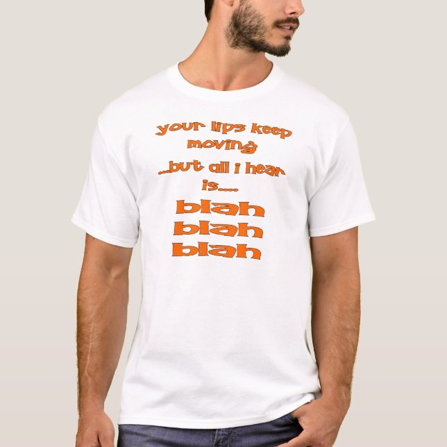 T-shirt Tes Lèvres Continuent À Bouger, Mais Tout Ce Que J (Devant)