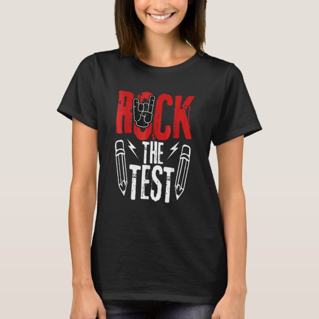 T-shirt Test Day Rock The Metacher Teacher Student Testing (Devant)