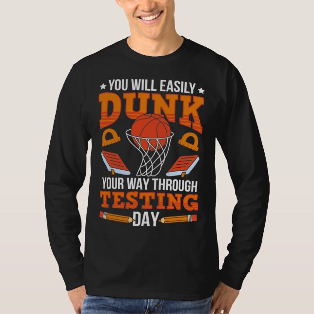 T-shirt Test Day School Teacher Basketball Dunk Testing Da (Devant)