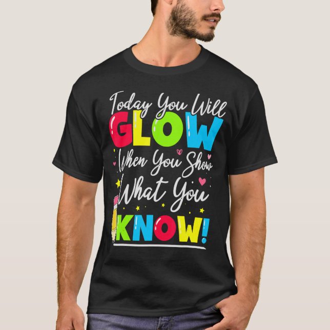 T-shirt Test Day Teacher Afficher Ce Que Vous Connaissez T (Devant)