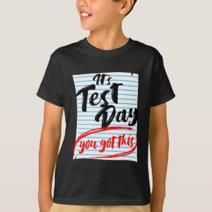 T-shirt Test Day Vous Avez Obtenu Ce Test D'Enseignant