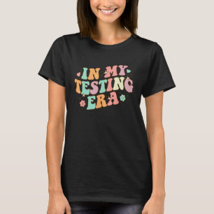 T-shirt Test de l'enseignant dans mon ère de test Jour de