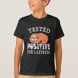 T-shirt Testé positif à la paresse Paresseux