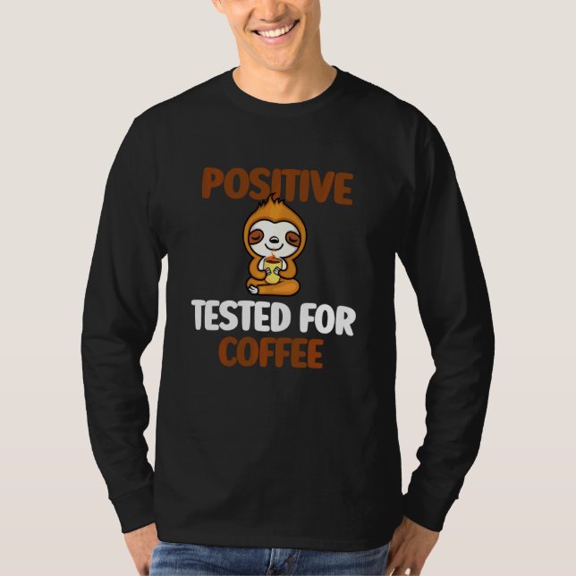 T-shirt Testé Positif Pour Boire Du Café Café Matin (Devant)