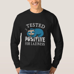 T-shirt Testé positif pour la paresse Sloth