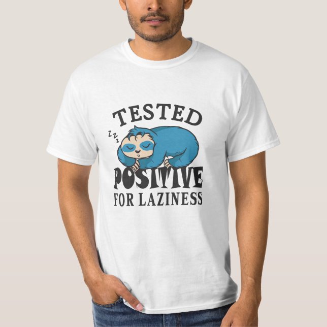 T-shirt Testé positif pour la paresse Sloth (Devant)