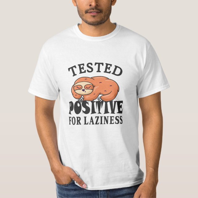T-shirt Testé positif pour la paresse Sloth (Devant)