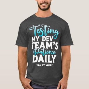 T-shirt Tester QA Tester Mes équipes de développement Pati