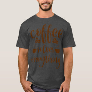 T-shirt tesvous en train de prparer du caf pour moi Le caf