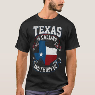 T-shirt Texas appelle et je dois y aller