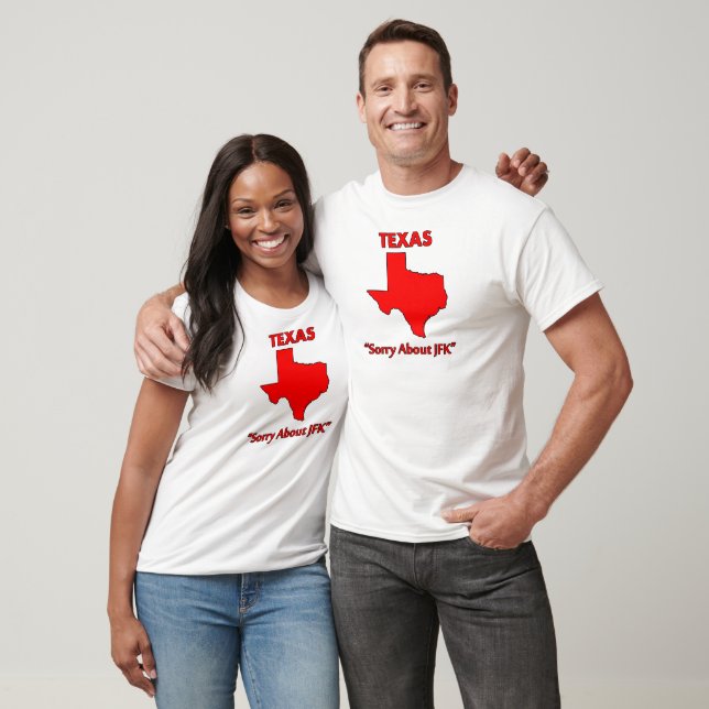 T-shirt Texas - Désolé pour JFK (Unisexe)