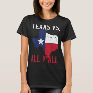 T-shirt Texas Pride Home État Texas Vs All Y'All