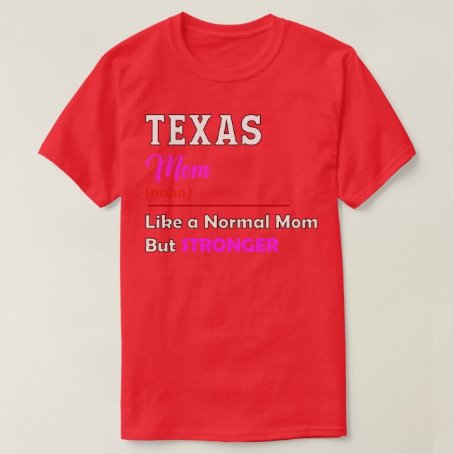 T-shirt Texas Stronger Mom (Design devant)