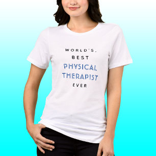 T-shirt Texte amusant Meilleur THÉRAPEUTE PHYSIQUE jamai