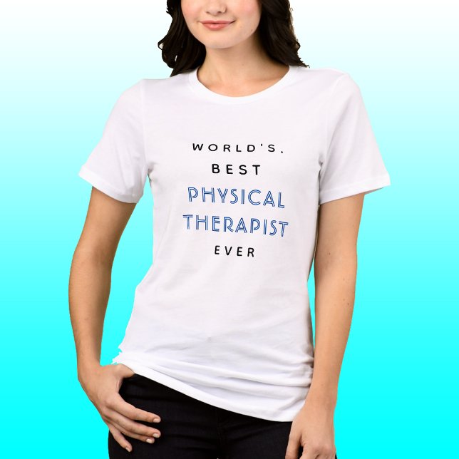 T-shirt Texte amusant | Meilleur THÉRAPEUTE PHYSIQUE jamai (Créateur téléchargé)
