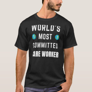 T-shirt Texte Dire le travailleur de soins le plus engagé 