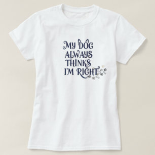 T-shirt Texte Drôle sur les Chiens