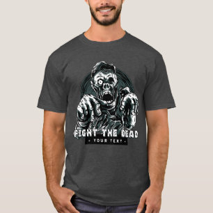 T-shirt Texte personnalisé "Combattez les morts" Vêtements