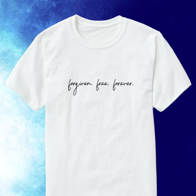 T-shirt Texte personnalisé Pardonné Script moderne cadeau  (Custom Inspirational quote modern trendy text. Editable forgiven faith gift T-shirt.
)